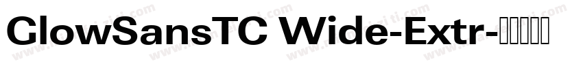 GlowSansTC Wide-Extr字体转换